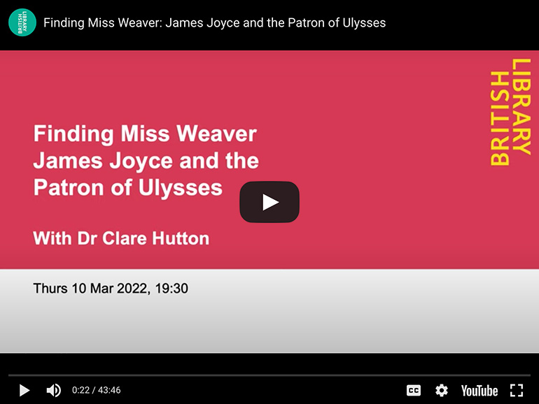 Video: Finding Miss Weaver: James Joyce and the Patron of Ulysses